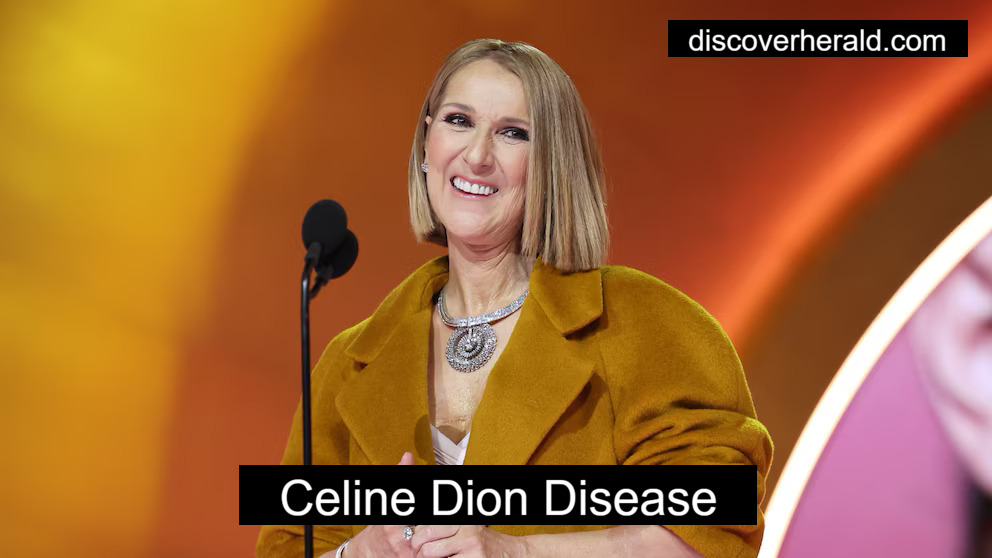 Celine Dion Disease, How Is Celine Dion Now? - Discover Herald